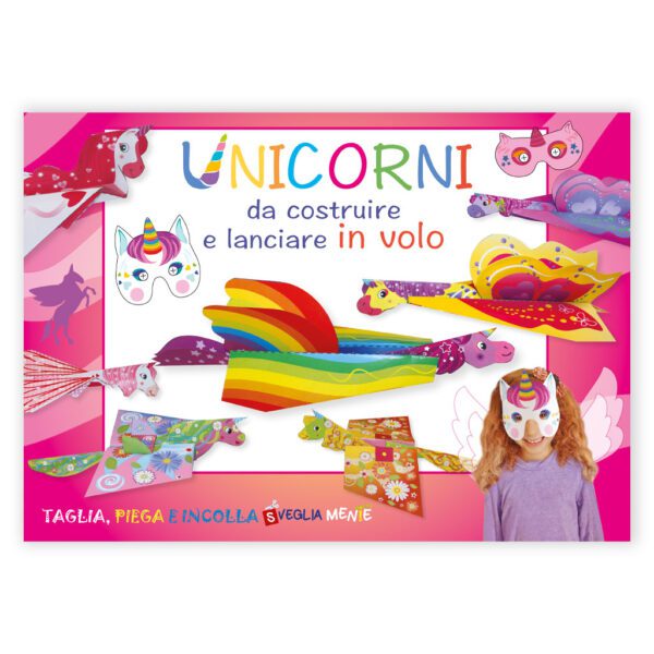 Unicorni da costruire e lanciare in volo