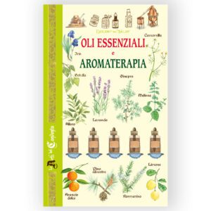 Oli essenziali e Aromaterapia