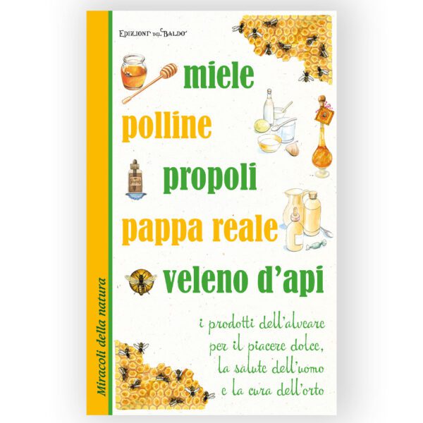 Miele polline propoli pappareale veleno d'api